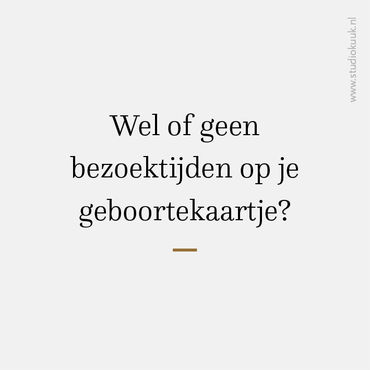 Wel of geen bezoektijden geboortekaartje